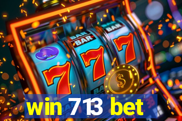 win 713 bet